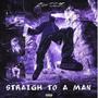 Straight To A Man (Explicit)