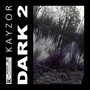 Dark 2 (Explicit)