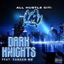 Dark Knights (feat. Yungen MB) [Explicit]