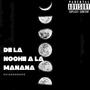 De la Noche a la Mañana (feat. 720Dynasty) [Explicit]