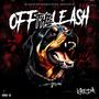 Off The Leash (Explicit)