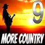 MORE COUNTRY 9