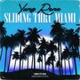 Sliding thru Miami (Explicit)