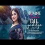 HUMNE TUMKO DIL YE DE DIYA (feat. DEBOLINAA NANDY)