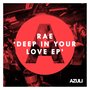 Deep In Your Love EP