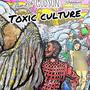 Toxic Culture (Explicit)