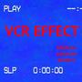 VCR EFFECT