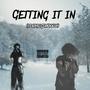 Getting it in (feat. bigsmoka3x) [Explicit]