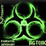 Big Toxic (Explicit)