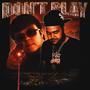 Dont Play (feat. Q GLO) [Explicit]