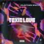 Toxic Love (Explicit)