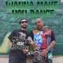 Wanna Make You Dance (feat. Bizarre) [Explicit]