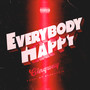 Everybody Happy (Explicit)