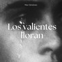 Los Valientes Lloran