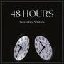 The First 48 Hours (Explicit)