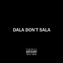 Dala Don't Sala (Explicit)