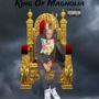 King Of Magnolia (Explicit)