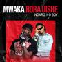 Mwaka bora uishe (feat. G boy)