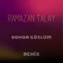 Bahar Gözlüm (Remix)