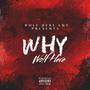 WHY (feat. TRIOOO & JAYKILLA) [Explicit]