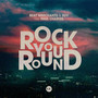 Rock You Round