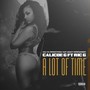 A Lot of Time (feat. Ric G) (Explicit)