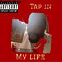 Tap In My Life (Explicit)