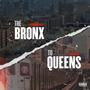 the bronx to queens (feat. childswaynewwave) [Explicit]