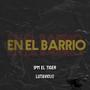 En el barrio (feat. Lutavious) [Explicit]