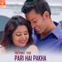 Pari Hai Pakha (From 