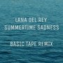 Summertime Sadness (Basic Tape Remix)