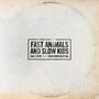 FAST ANIMALS AND SLOW KIDS (Dal vivo / con orchestra)