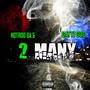 2 Many (feat. Gatti God) [Explicit]