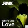 We Found Love