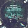 Yo Se Que Tu Quieres