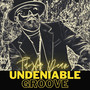 Undeniable Groove (Explicit)