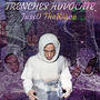 Trenches Advocate (Explicit)