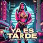 YA ES TARDE (feat. JCDMONY & Khassuya)