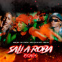 Salí a Roba (Remix) [Explicit]