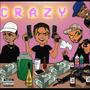 Crazy (Explicit)