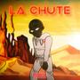 La Chute (Explicit)