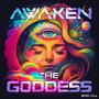 Awaken The Goddess