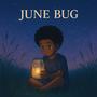 June Bug
