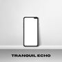 Tranquil Echo