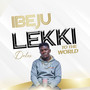 Ibeju Lekki To The  World