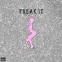 Freak It (feat. No.Body, Locaine & Kash WithAK) [Explicit]