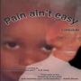 Pain Aint Easy (Explicit)