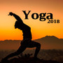 Yoga 2018: 30 Instrumental Buddhist Songs to Achieve a State of Deep Calm & Relaxation