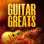 The Guitar Greats (50 Hits That Made Us Love the Electric Guitar)