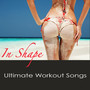 In Shape Ultimate Workout Songs - EDM Workout Playlist for Your Fitness Plan and Daily Workout